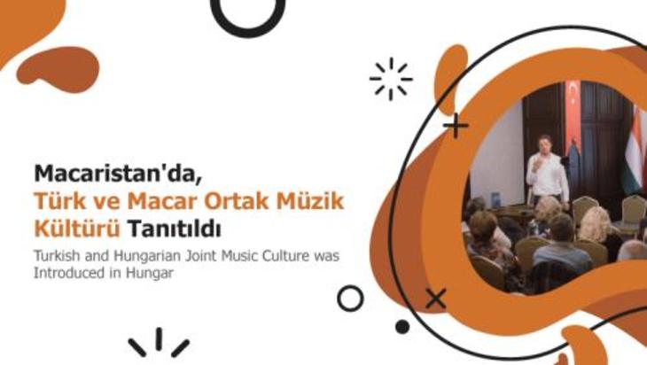 Macaristan'da, Türk ve Macar Ortak Müzik Kültürü Tanıtıldı