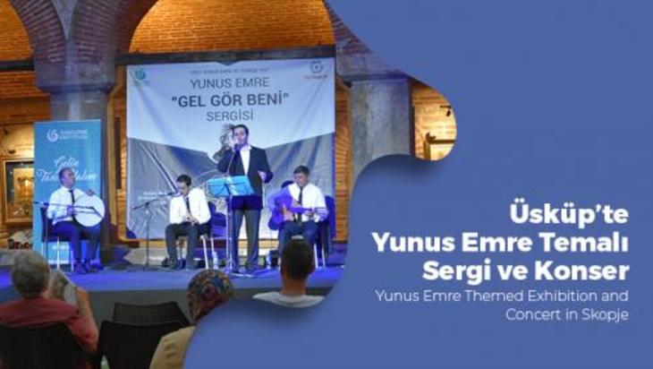 Üsküp’te Yunus Emre Temalı Sergi ve Konser