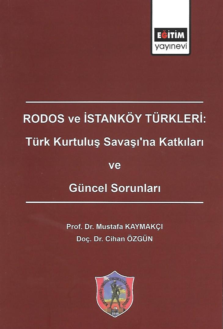 “RODOS ve iSTANKÖY TÜRKLERİ: Türk Kurtuluş Savaşı’na Katkıları ve Güncel Sorunları”